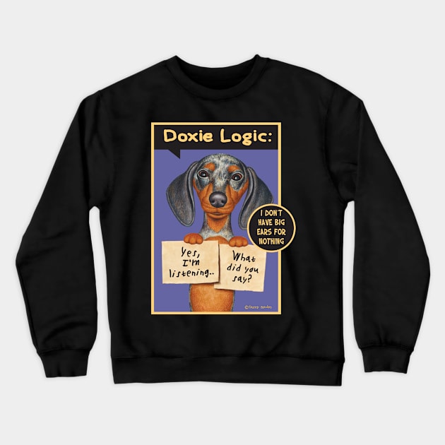 Funny sign held by Doxie Dog on Dappled Dachshund with Two Signs tee Crewneck Sweatshirt by Danny Gordon Art